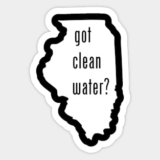 Illinois - Got Clean Water? Sticker